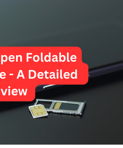 OnePlus Open Foldable Smartphone – A Detailed Review