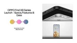 Read more about the article OPPO Find X8 Series Launch – Specs, Features & Date